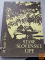 STARE SLOVENSKE LIPE - MIRAN SATTLER , FRANCE STELE