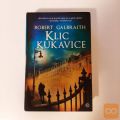 Knjiga Klic kukavice: Robert Galbraith